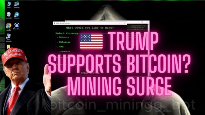 🇺🇸 Trump Supports Bitcoin? Mining Surge & Crypto Market Update 2026