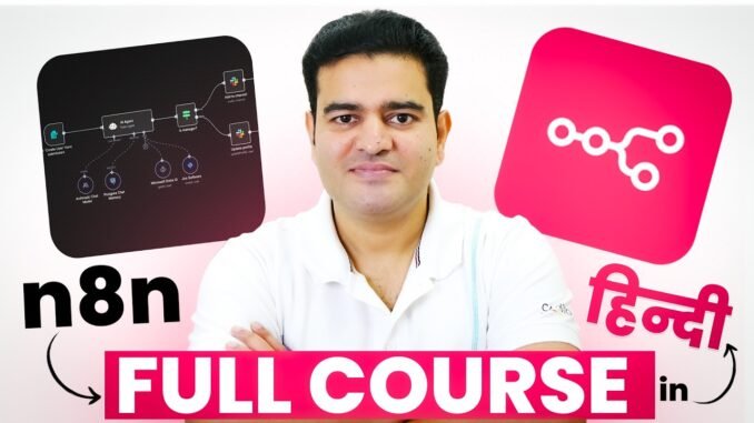 N8N Full Tutorial 2026 | AI Automation Full Course for Beginners in Hindi | #n8nautomation #n8