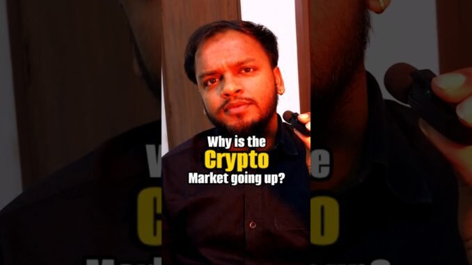 Why Is Crypto Market Going Up? #cryptonews #viral #shorts #explore #getviral #fyp #trending #news