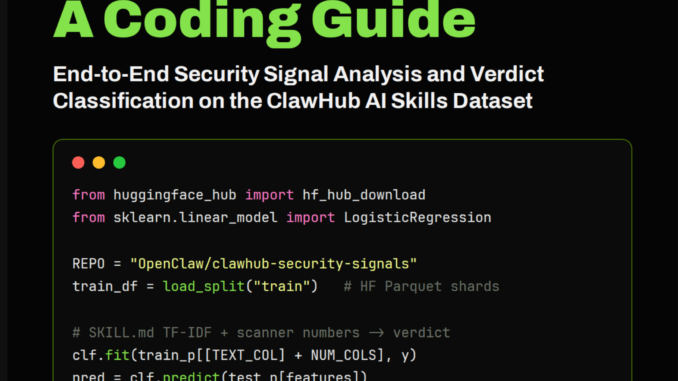 ClawHub Security Signals: A Coding Guide to End-to-End Security Signal Analysis and Verdict Classification on the AI Skills Dataset